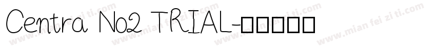 Centra No2 TRIAL字体转换